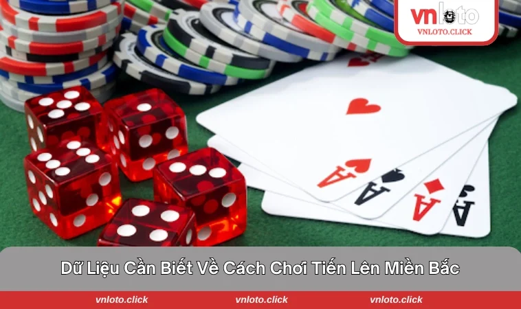 Tổng hợp thông tin quan trọng về cách chơi tiến lên miền bắc