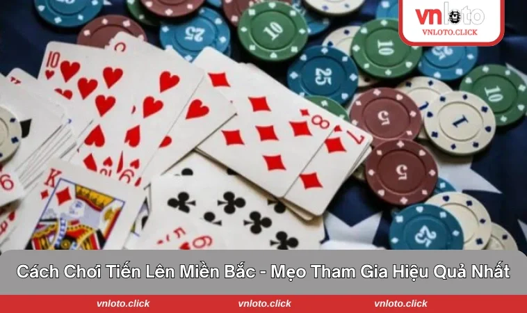 cách chơi tiến lên miền bắc