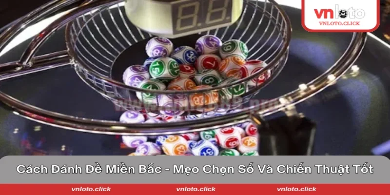 Cách đánh đề miền Bắc