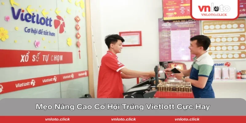 Nâng cao xác suất trúng Vietlott bằng mẹo nhỏ