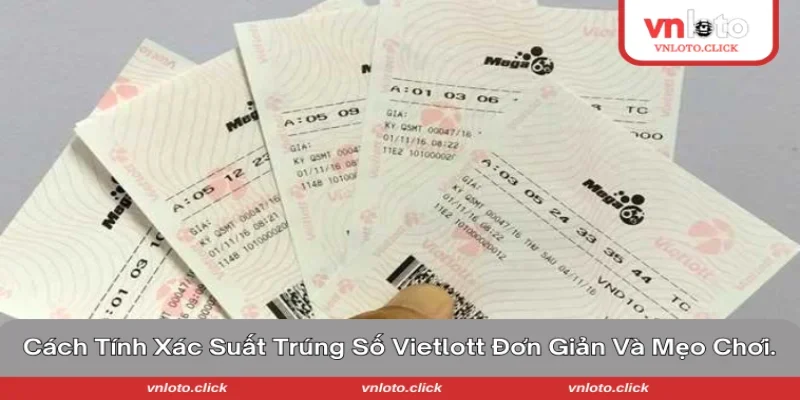 cách tính xác suất trúng số vietlott