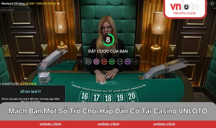 Một số siêu phẩm tạo nên sức hút đặc biệt của sảnh Casino VNLOTO