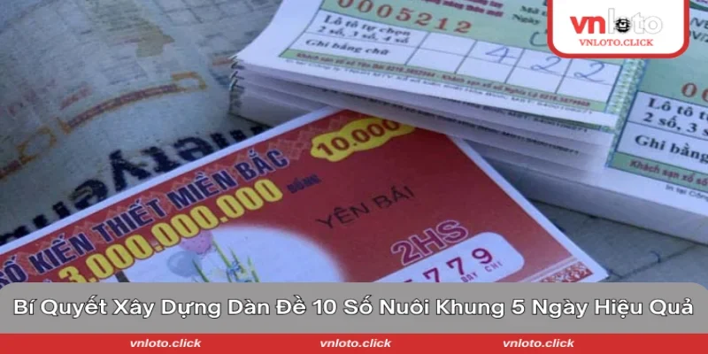dàn đề 10 số nuôi khung 5 ngày