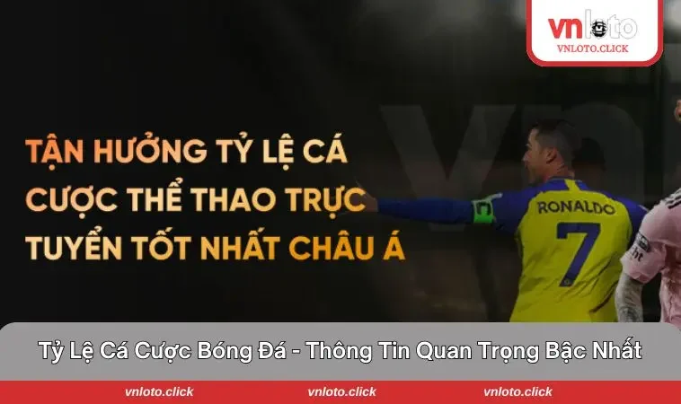 tỷ lệ cá cược bóng đá