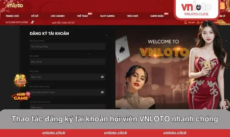 Chia sẻ thao tác đăng ký tài khoản hội viên VNLOTO nhanh chóng