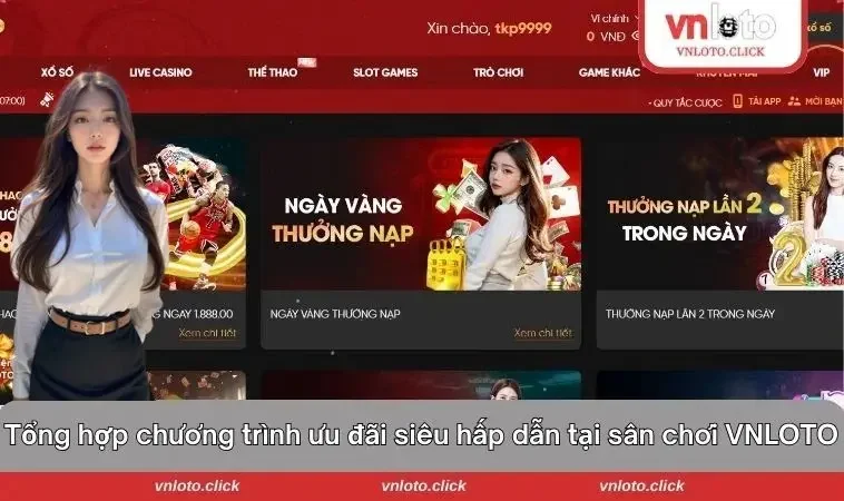 Tổng hợp chương trình ưu đãi siêu hấp dẫn tại sân chơi VNLOTO