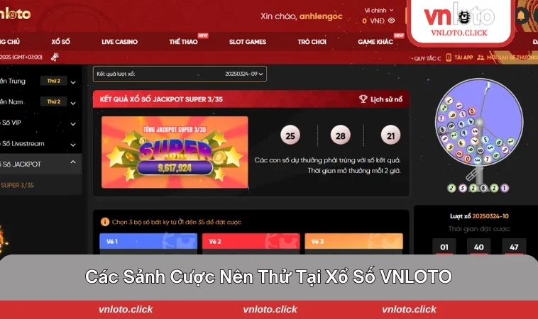 Gợi ý các sảnh chơi hot có tại Xổ Số VNLOTO